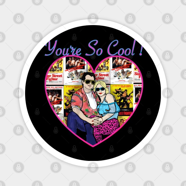 True Romance: Yer So Cool! Magnet by TL Bugg